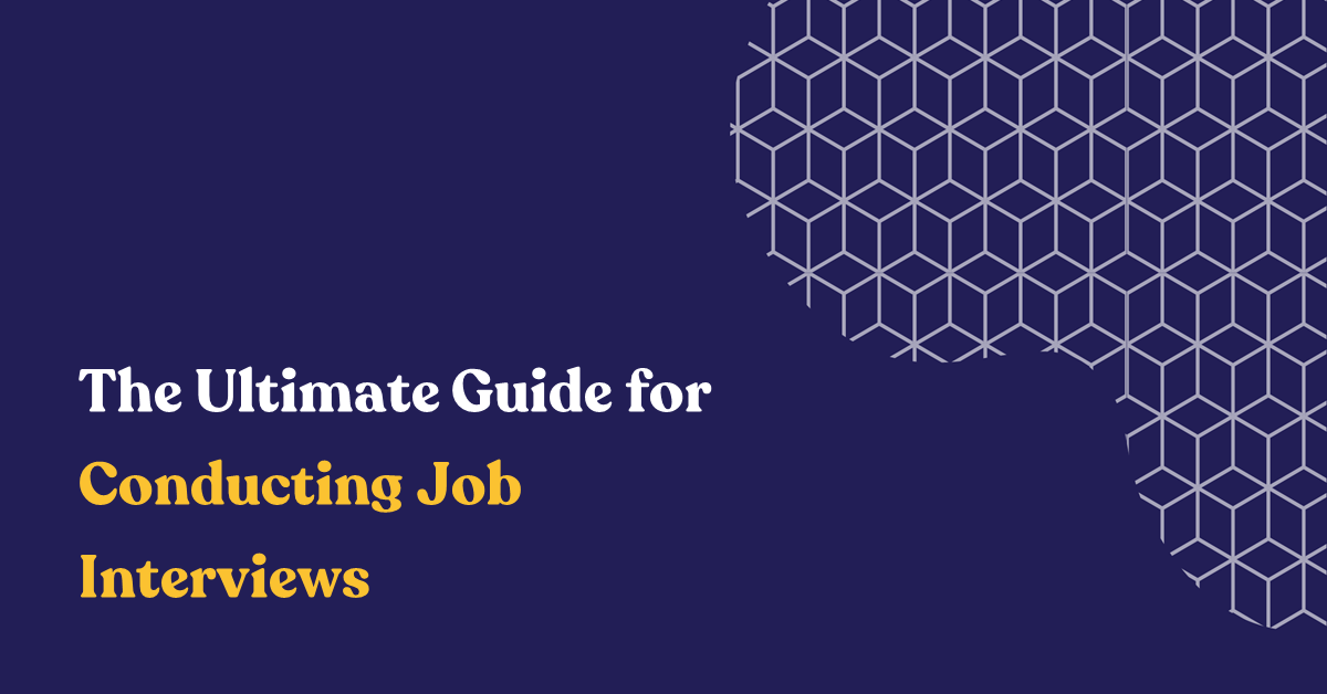 The Ultimate Guide for Conducting Job Interviews 