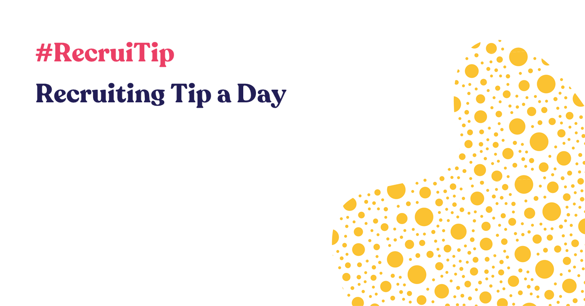 #RecruiTip - Recruiting Tip a Day
