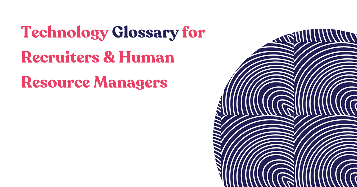 Technology Glossary for Recruiters & Human Resource Managers