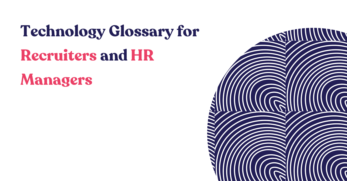 Technology Glossary for Recruiters and HR Managers