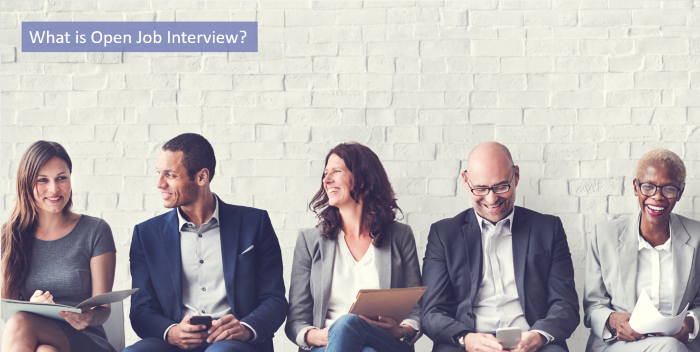 What-is-open-job-interview What-is-open-job-interview